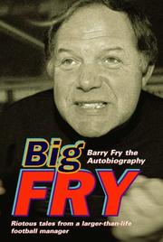 Cover of: Big Fry: Barry Fry The Autobiography