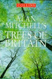 Cover of: Alan Mitchell's Trees of Britain by Alan F. Mitchell, A. Mitchell