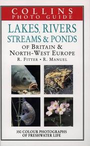 Lakes, rivers, streams & ponds of Britain & North-west Europe by Richard Fitter, Richard Fitter, Richard Manuel