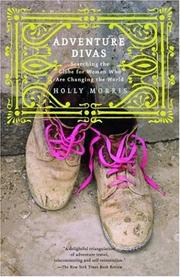 Cover of: Adventure Divas: Searching the Globe for Women Who Are Changing the World