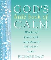 Cover of: God's Little Book of Calm: Words of Peace and Refreshment for Weary Souls