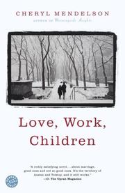 Cover of: Love, Work, Children by Cheryl Mendelson