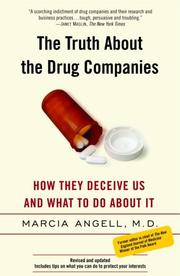Cover of: The Truth About the Drug Companies: How They Deceive Us and What to Do About It