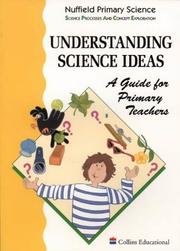 Cover of: Understanding Science Ideas: a Guide for Primary Teachers (Nuffield Primary Series)