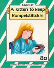 Cover of: Link-up - Level 8: A Kitten to Keep / Rumplestiltskin / Flip in School / Fanaye and the Lion / Mr Clementine's Cats / Brigid and the Wolf by Jessie Reid, Joan Low, Margaret Donaldson