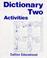 Cover of: Dictionary Two Activity Book (Dictionaries One, Two, Three)