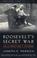 Cover of: Roosevelt's Secret War