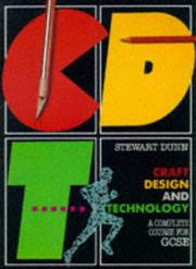 Cover of: Craft, Design and Technology by Stewart Dunn, Stewart Dunn