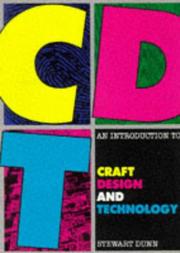 Cover of: An Introduction to Craft, Design and Technology by Stewart Dunn, Stewart Dunn