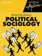 Cover of: Investigating Political Sociology (Sociology in Action)