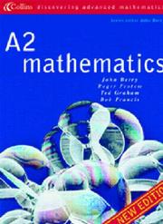 Cover of: A2 Mathematics (Discovering Advanced Mathematics S.) by John Berry, et al