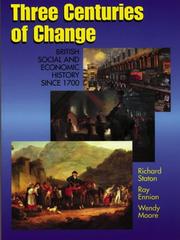 Cover of: Three Centuries of Change by Richard Staton, Ray Ennion, Wendy Moore