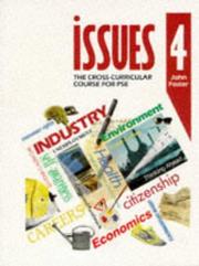 Cover of: Issues (Issues - the Cross-curriculur Course for PSE) by John Foster