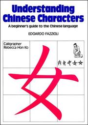 Cover of: Understanding Chinese Characters: A Beginner's Guide to the Chinese Language