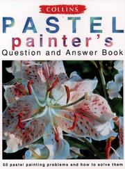 Cover of: Collins Pastel Painter's Question and Answer Book