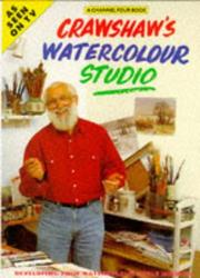 Cover of: Crawshaw's Watercolour Studio by Alwyn Crawshaw