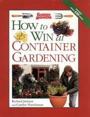 Cover of: How to Win at Container Gardening (How to Win at Gardening)