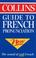 Cover of: Collins Guide to French Pronunciation