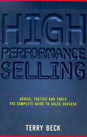 Cover of: High-Performance Selling: Advice, Tactics and Tools: The Complete Guide to Sales Success