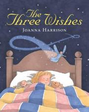 Cover of: The Three Wishes | Joanna Harrison