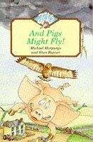 And Pigs Might Fly (Jets) by Michael Morpurgo, Shoo Rayner