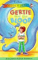 Cover of: Gertie and the Bloop (Colour Jets) by Julia Jarman
