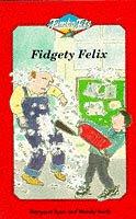 Cover of: Fidgety Felix (Jumbo Jets)