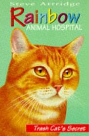 Cover of: Trash Cat's Secret (Rainbow Animal Hospital) by Steve Attridge