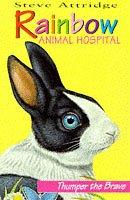 Cover of: Rainbow Animal Hospital: Thumper the Brave (Rainbow Animal Hospital)