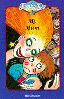 Cover of: My Mum (Jumbo Jets) by Dee Shulman