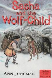 Cover of: Sasha and the Wolf-child by Ann Jungman