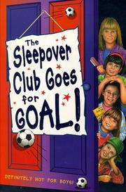 Cover of: Sleepover Club Goes for Goal! (The Sleepover Club) by Fiona Cummings