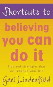 Cover of: Shortcuts to - Believing You Can Do It (Shortcuts to) by Gael Lindenfield