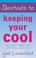 Cover of: Keeping Your Cool (Shortcuts To...)