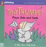 Cover of: Tiny Trumpet Plays Hide and Seek (Practical Parenting S.)