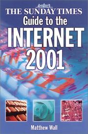 Cover of: The Sunday Times Guide to the Internet 2001 by Matthew Wall, Matthew Wall