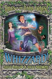 Cover of: Whizzard! (Tales of the Dark Forest) by Steve Skidmore, Steve Barlow