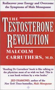 Cover of: The Testosterone Revolution: Rediscover Your Energy and Overcome the Symptoms of Male Menopause