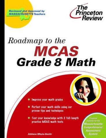 Roadmap to the MCAS Grade 8 Math by Princeton Review
