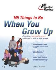 Cover of: 145 Things to Be When You Grow Up (Career Guides) by Russell Kahn, Jodi Weiss