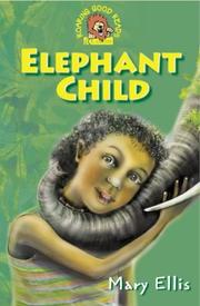 Cover of: Elephant Child (Roaring Good Reads)