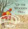 Cover of: Up the Wooden Hill