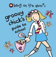 Cover of: Groovy Chick's Guide to School