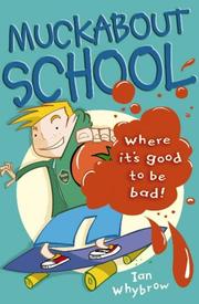 Cover of: Muckabout School (Roaring Good Reads) by Ian Whybrow