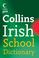 Cover of: Irish School Dictionary (Collins GEM)