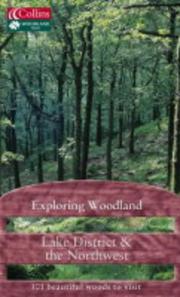 Cover of: Exploring Woodland: Lake District & the Northwest: 101 Beautiful Woods to Visit (Exploring Woodland)