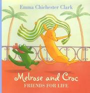 Cover of: Friends for Life (Melrose & Croc) by E.C. Clark