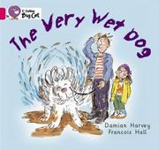 Cover of: The Very Wet Dog by Damien Harvey