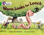 Cover of: Worm Looks for Lunch by Julia Donaldson