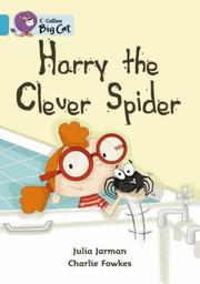 Cover of: Harry the Clever Spider